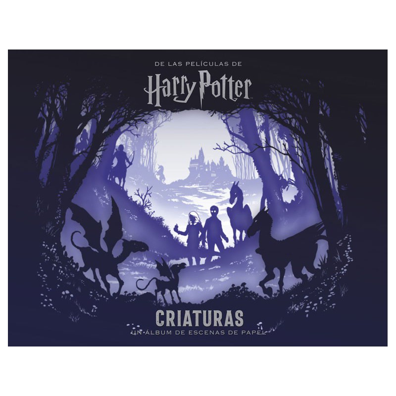 Harry Potter: Criaturas. Un ÁLbum De Escenas De Papel